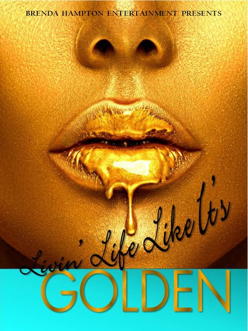 Title details for Livin' Life Like It's Golden by Brenda Hampton - Available